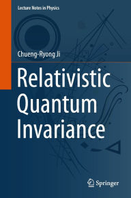 Title: Relativistic Quantum Invariance, Author: Chueng-Ryong Ji