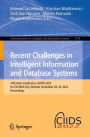 Recent Challenges in Intelligent Information and Database Systems: 14th Asian Conference, ACIIDS 2022, Ho Chi Minh City, Vietnam, November 28-30, 2022, Proceedings