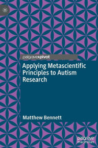 Title: Applying Metascientific Principles to Autism Research, Author: Matthew Bennett