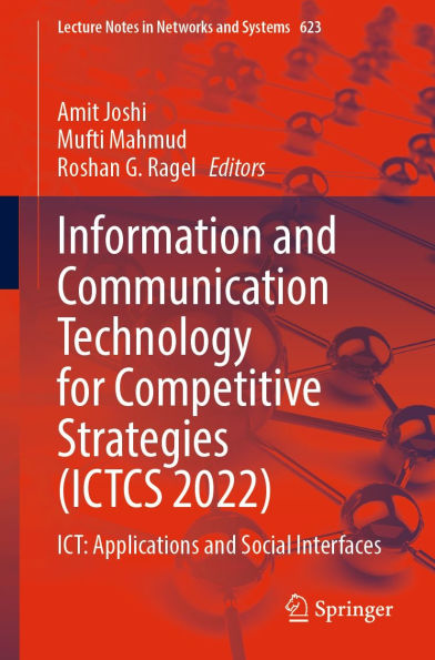 Information and Communication Technology for Competitive Strategies (ICTCS 2022): ICT: Applications and Social Interfaces