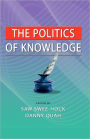 The Politics of Knowledge