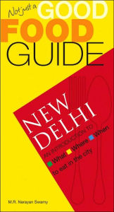 Not Just A Good Food Guide: New Delhi