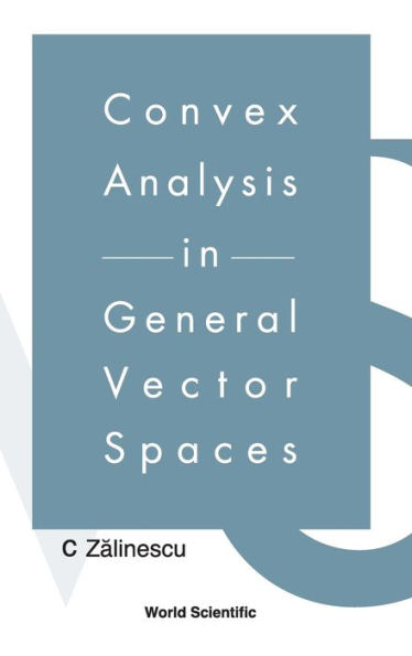 Convex Analysis In General Vector Spaces