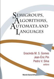 Title: Semigroups, Algorithms, Automata And Languages, Author: Gracinda M S Gomes