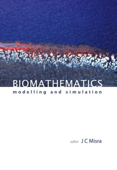Biomathematics: Modelling And Simulation / Edition 1