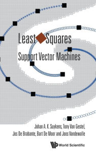 Title: Least Squares Support Vector Machines, Author: Johan A K Suykens