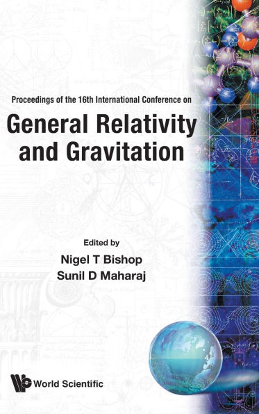 General Relativity And Gravitation, Proceedings Of The 16th International Conference