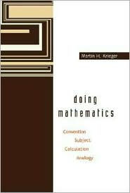 Doing Mathematics: Convention, Subject, Calculationnalogy