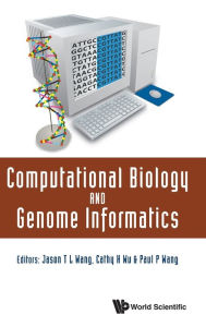 Title: Computational Biology And Genome Informatics, Author: Paul P Wang