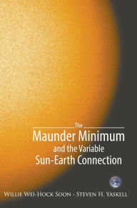 Title: The Maunder Minimum And The Variable Sun-earth Connection, Author: Willie Wei-hock Soon