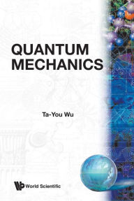 Title: Quantum Mechanics, Author: Ta-you Wu