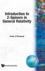 Introduction To 2-spinors In General Relativity