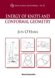 Title: Energy Of Knots And Conformal Geometry, Author: Jun O'hara