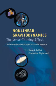 Title: Nonlinear Gravitodynamics: The Lense-thirring Effect, Author: Remo Ruffini