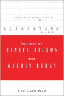 Lectures On Finite Fields And Galois Rings