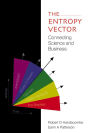 The Entropy Vector: Connecting Science and Business