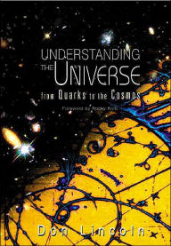Understanding the Universe: From Quarks to the Cosmos / Edition 1
