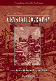 Title: Applied Crystallography, Proceedings Of The Xix Conference, Author: Danuta Stroz
