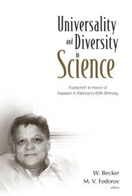 Title: Universality And Diversity In Science: Festschrift In Honor Of Naseem K Rahman's 60th Birthday, Author: Wilhelm Becker