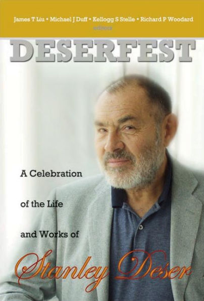 Deserfest: A Celebration Of The Life And Works Of Stanley Deser