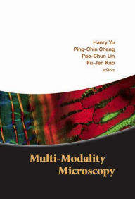 Title: Multi-modality Microscopy, Author: Hanry Yu