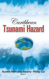 Title: Caribbean Tsunami Hazard - Proceedings Of The Nsf Caribbean Tsunami Workshop, Author: Aurelio Mercado-irizarry