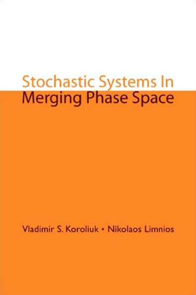 Stochastic Systems In Merging Phase Space