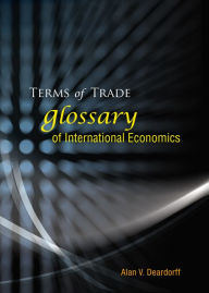 Title: Terms Of Trade: Glossary Of International Economics, Author: Alan V Deardorff