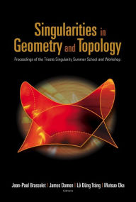 Title: Singularities In Geometry And Topology - Proceedings Of The Trieste Singularity Summer School And Workshop, Author: Jean-paul Brasselet