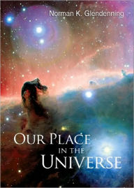 Title: Our Place In The Universe, Author: Norman K Glendenning