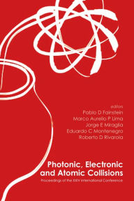 Title: Photonic, Electronic And Atomic Collisions - Proceedings Of The Xxiv International Conference, Author: Roberto D Rivarola