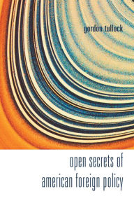 Open Secrets of American Foreign Policy