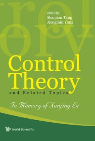 Title: Control Theory And Related Topics: In Memory Of Professor Xunjing Li, Author: Shanjian Tang