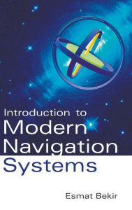 Title: Introduction To Modern Navigation Systems, Author: Esmat Bekir