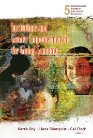 Title: Institutions And Gender Empowerment In The Global Economy, Author: Kartik C Roy