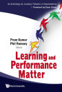 Learning And Performance Matter