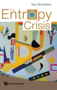 Title: The Entropy Crisis, Author: Guy Deutscher