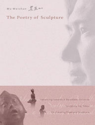 Title: The Poetry Of Sculpture, Author: Weishan Wu