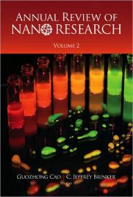 Title: Annual Review Of Nano Research, Volume 2, Author: Guozhong Cao