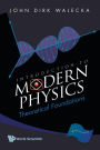 Introduction to Modern Physics: Theoretical Foundations