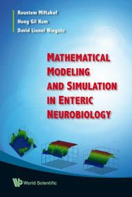 Title: Mathematical Modeling And Simulation In Enteric Neurobiology, Author: Roustem Miftahof