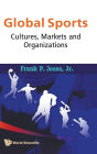 Global Sports: Cultures, Markets And Organizations
