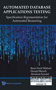 Title: Automated Database Applications Testing: Specification Representation For Automated Reasoning, Author: Rana Farid Mikhail