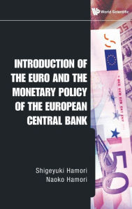 Title: Introduction Of The Euro And The Monetary Policy Of The European Central Bank, Author: Shigeyuki Hamori