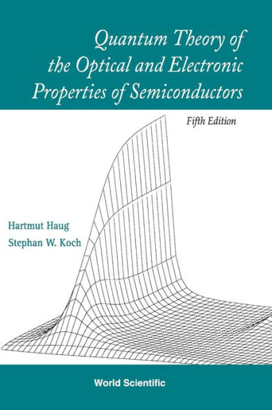 Quantum Theory Of The Optical And Electronic Properties Of Semiconductors (5th Edition) / Edition 5