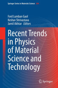 Title: Recent Trends in Physics of Material Science and Technology, Author: Ford Lumban Gaol
