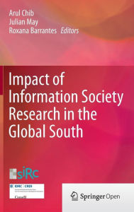 Title: Impact of Information Society Research in the Global South, Author: Arul Chib