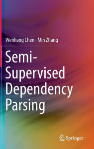 Title: Semi-Supervised Dependency Parsing, Author: Wenliang Chen