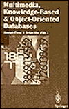 Multimedia, Knowledge-Based and Object-Oriented Databases