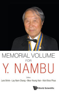 Title: Memorial Volume For Y. Nambu, Author: Lars Brink